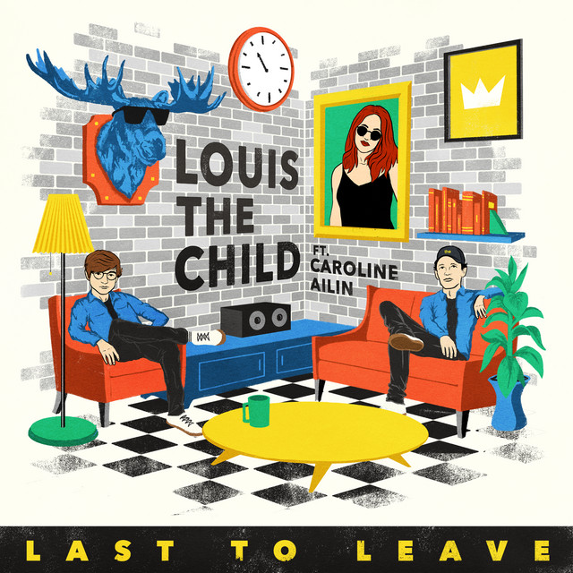 Last To Leave (feat. Caroline Ailin)