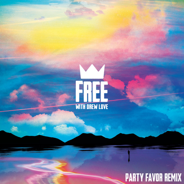 Free (with Drew Love) [Party Favor Remix]