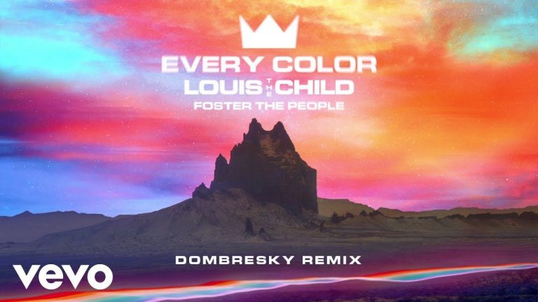Louis The Child, Foster The People – Every Color (Dombresky Remix/Audio)
