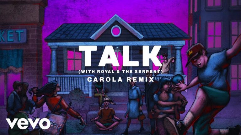 Louis The Child, Royal & the Serpent – Talk (Carola Remix)