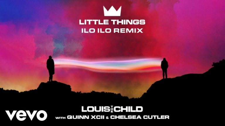 Louis The Child – Little Things (ilo ilo Remix/Audio) ft. Quinn XCII, Chelsea Cutler